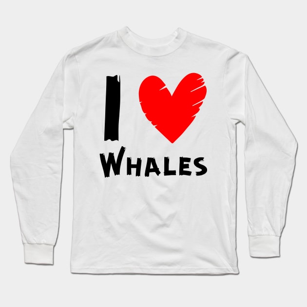 I Love Whales Long Sleeve T-Shirt by BandaraxStore